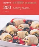 Hamlyn All Colour Cookbook 200 Healthy Feasts Books