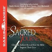 Sacred Journeys: Christian Authors Reveal How the Bible Impacts Their Lives | [Oasis Audio]
