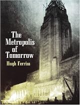 The Metropolis of Tomorrow (Dover Books on Architecture)