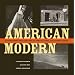 American Modern: Documentary Photography by Abbott, Evans, and Bourke-White