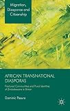 African transnational diasporas : fractured communities and plural identities of Zimbabweans in Britain