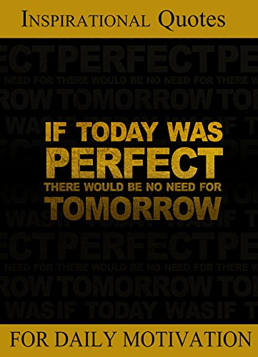 Inspirational Quotes: A Handy Source of Daily Motivation