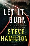 Let It Burn: An Alex McKnight Novel