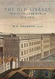 The Old Library, Trinity College Dublin, 1712-2012