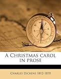 A Christmas Carol in Prose