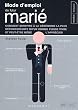 Mode d'emploi du futur mari� : Comment survivre � la c�r�monie la plus d�concertante qu'un homme puisse vivre et peut-�tre m�me l'appr�cier