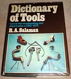 Dictionary of tools : used in the woodworking and allied trades, c.1700-1970