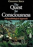 The Quest for Consciousness: A Neurobiological Approach