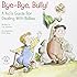 Bye-Bye, Bully: A Kid's Guide for Dealing with Bullies (Elf-Help Books for Kids)