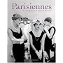 Parisiennes: A Celebration of French Women
