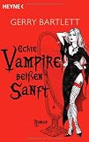Real Vampires 2: Echte Vampire bei&szlig;en sanft - Gerry Bartlett
