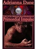 Tales Of The Midnight Pearl Brotherhood: Primordial Impulse