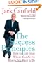 The Success Principles: How to Get From Where You Are to Where You Want to Be