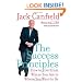 The Success Principles: How to Get From Where You Are to Where You Want to Be
