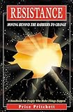 Resistance: Moving Beyond the Barriers to Change