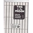 This Is the Prison: History of Colorado Penitentiary 1871-1955 by Joe Chapman
