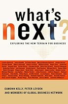What's Next?: Exploring the New Terrain for Business