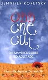 Odd One Out: The Maverick's Guide to Adult ADD
