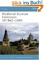 Medieval Russian Fortresses AD 862-1480