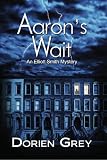 Aaron s Wait (Elliott Smith Mystery, No. 2)