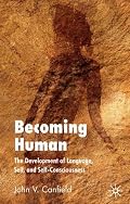 Becoming Human: The Development of Language, Self and Self-Consciousness