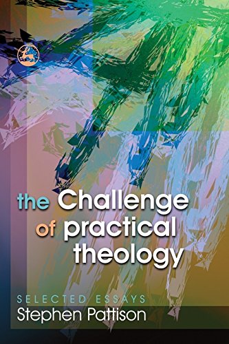 The Challenge of Practical Theology: Selected Essays