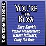 You're the Boss: Bare Knuckle People Management; Instant Influence; Being the Boss