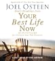 Your Best Life Now: 7 Steps to Living at Your Full Potential