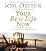 Your Best Life Now: 7 Steps to Living at Your Full Potential by Joel Osteen
