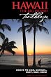 Hawaii The Big Island Trailblazer: Where to hike, snorkel, surf, bike, drive