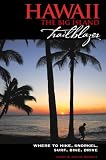 Hawaii The Big Island Trailblazer: Where to hike, snorkel, surf, bike, drive