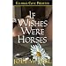 If Wishes Were Horses