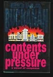 CONTENTS UNDER PRESSURE