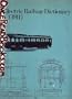 Electric railway dictionary;: Definitions and illustrations of the parts and equipment of electric railway cars and trucks,