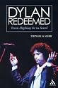 Dylan Redeemed: From "Highway 61" to "Saved"