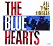 �uALL TIME SINGLES�`SUPER PREMIUM BEST�`[�����]�yTHE BLUE HEARTS�z[MECR-4001]�v