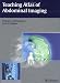 Teaching Atlas of Abdominal Imaging
