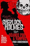 The Further Adventures of Sherlock Holmes: Seance for a Vampire