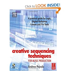 Creative Sequencing Techniques for Music Production - Andrea Pejrolo