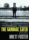 The Garbage Eater: Poems