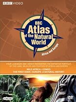 BBC Atlas of the Natural World - Africa/Europe (Wild Africa / Congo / The First Eden / Europe - A Natural History)