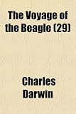 The Voyage of the Beagle (Volume 29)