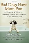 Bad Dogs Have More Fun