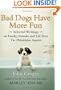Bad Dogs Have More Fun: Selected Writings on Family, Animals, and Life from The Philadelphia Inquirer