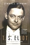 T.S. Eliot: An Imperfect Life
