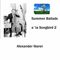 Summerballads a'la Songbird 2