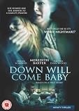 Down will come baby [DVD]