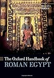 The Oxford handbook of Roman Egypt