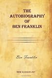 The Autobiography of Ben Franklin