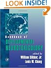 Handbook of Developmental Neurotoxicology